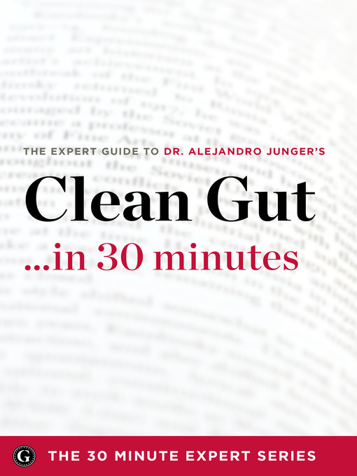 Title details for Clean Gut ...in 30 Minutes by The 30 Minute Expert Series - Available